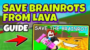 Survive LAVA for Brainrots guides