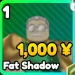 Fat Shadow