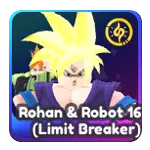 Rohan & Robot 16 (Limit Breaker)